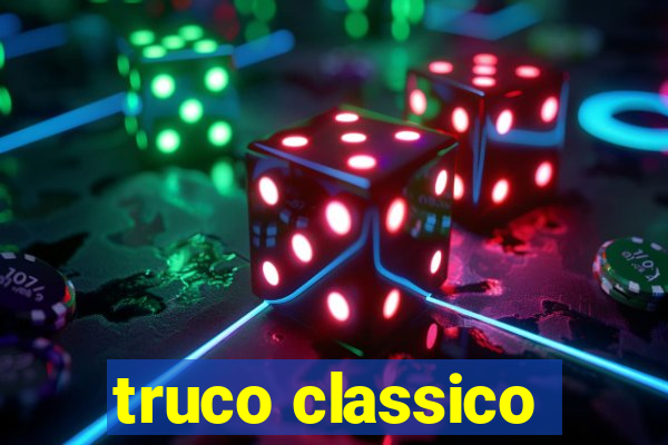 truco classico